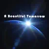 A Beautiful Tomorrow - When the World Keeps Dragging Me Down (1950's Version) - Single